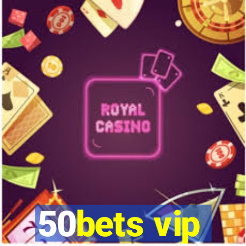 50bets vip